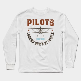 Pilots Looking Down On People Since 1903 Long Sleeve T-Shirt